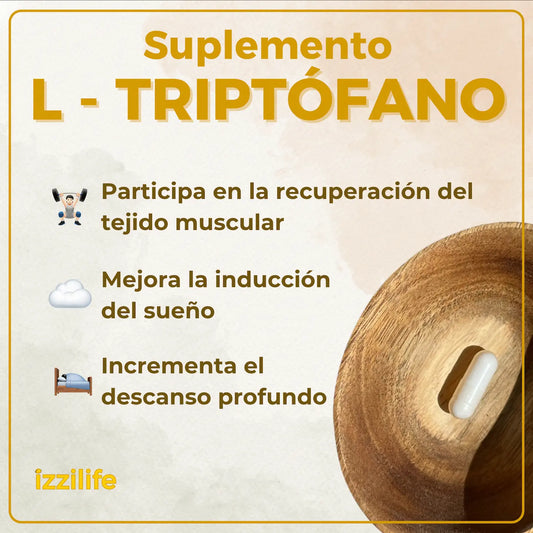 Beneficios del L-Triptófano L Triptofano Izzilife easy life izilife isilife issilife